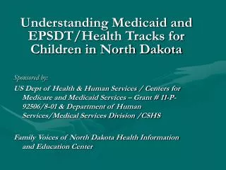 Understanding Medicaid and EPSDT/Health Tracks for Children in North Dakota
