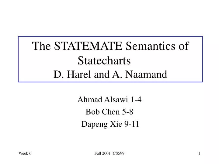 the statemate semantics of statecharts d harel and a naamand