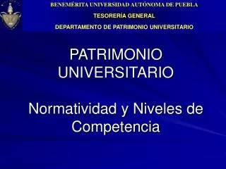 PATRIMONIO UNIVERSITARIO Normatividad y Niveles de Competencia
