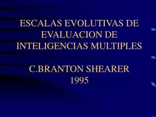 escalas evolutivas de evaluacion de inteligencias multiples c branton shearer 1995