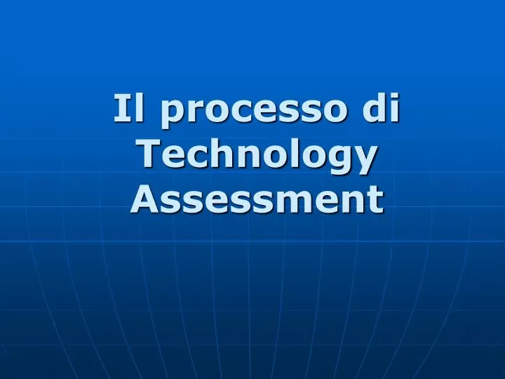 il processo di technology assessment