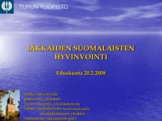 IÄKKÄIDEN SUOMALAISTEN HYVINVOINTI Eduskunta 20.2.2008