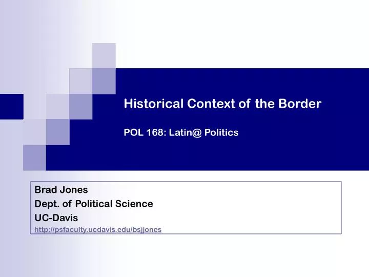 historical context of the border pol 168 latin@ politics