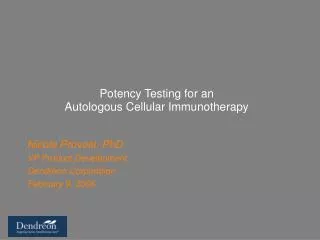 Potency Testing for an Autologous Cellular Immunotherapy