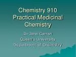 Chemistry 910 Practical Medicinal Chemistry - slide 1