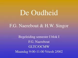 De Oudheid F.G. Naerebout &amp; H.W. Singor