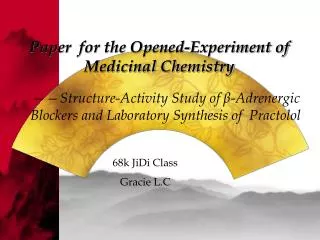 Paper for the Opened-Experiment of Medicinal Chemistry