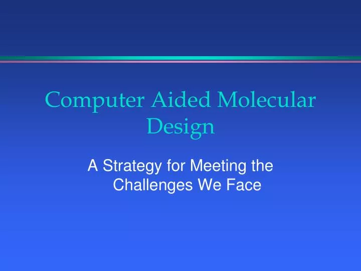computer aided molecular design