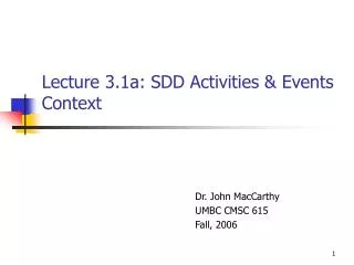 Lecture 3.1a: SDD Activities &amp; Events Context