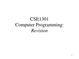 CSE1301 Computer Programming: Revision