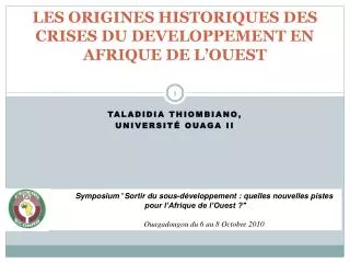 LES ORIGINES HISTORIQUES DES CRISES DU DEVELOPPEMENT EN AFRIQUE DE L’OUEST
