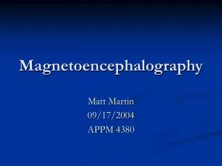 Magnetoencephalography