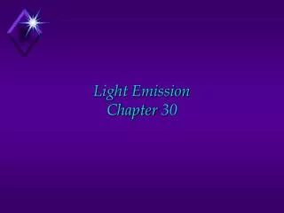 Light Emission Chapter 30