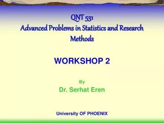QNT 531 Advanced Problems in Statistics and Research Methods