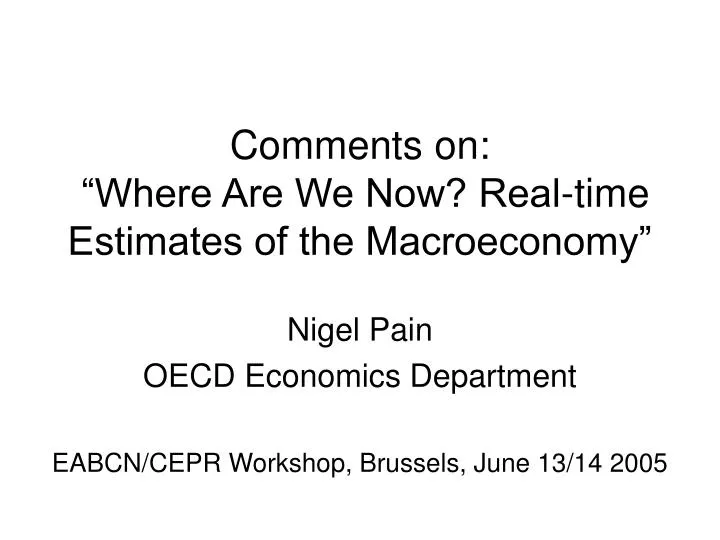 comments on where are we now real time estimates of the macroeconomy