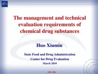 The management and technical evaluation requirements of chemical drug substances