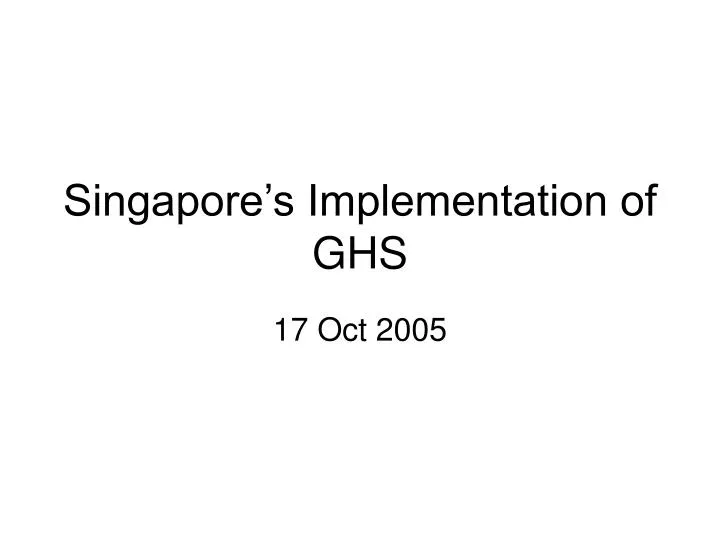 singapore s implementation of ghs