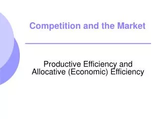Competition and the Market