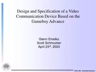Design and Specification of a Video Communication Device Based on the Gameboy Advance