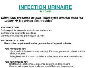 INFECTION URINAIRE Pr f. Guillé