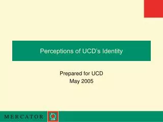 Perceptions of UCD’s Identity