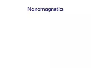 Nanomagnetics