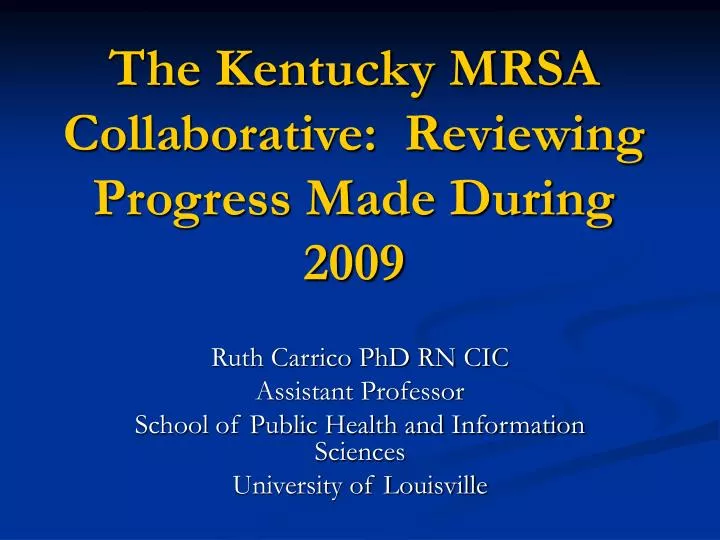 the kentucky mrsa collaborative reviewing progress made during 2009