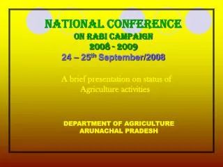 NATIONAL CONFERENCE on RABI campaign 2008 - 2009 24 – 25 th September/2008