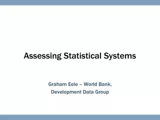 Assessing Statistical Systems