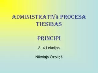 administrat v procesa ties bas principi