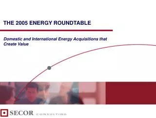 THE 2005 ENERGY ROUNDTABLE