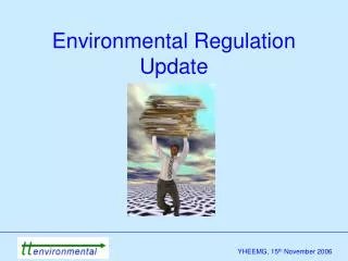 Environmental Regulation Update