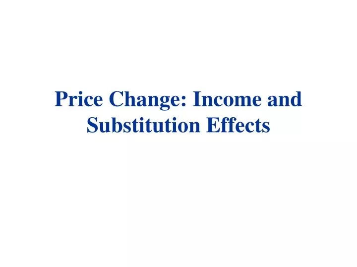 price change income and substitution effects