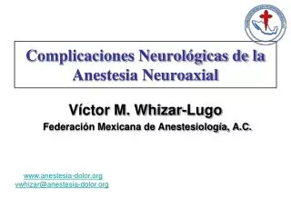 Complicaciones Neurológicas de la Anestesia Neuroaxial