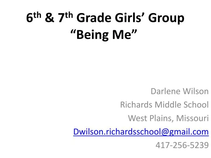 6 th 7 th grade girls group being me