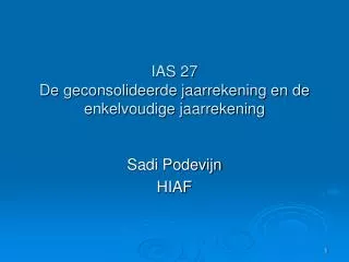 IAS 27 De geconsolideerde jaarrekening en de enkelvoudige jaarrekening