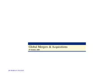 Global Mergers &amp; Acquisitions