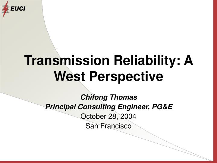 transmission reliability a west perspective