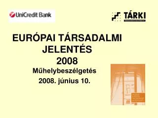 EURÓPAI TÁRSADALMI JELENTÉS 2008
