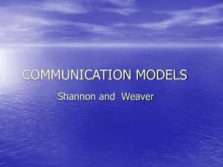 COMMUNICATION MODELS