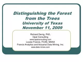 Distinguishing the Forest from the Trees University of Texas November 11, 2009