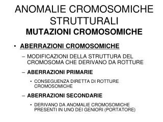 anomalie cromosomiche strutturali mutazioni cromosomiche
