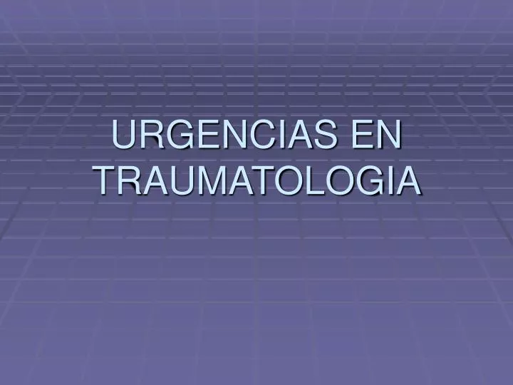 urgencias en traumatologia