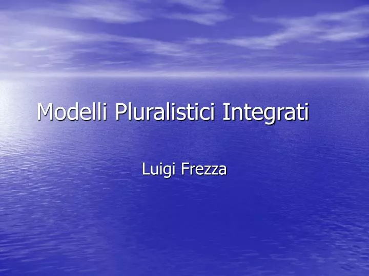 modelli pluralistici integrati