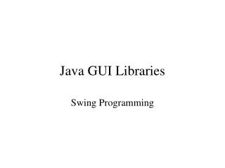 Java GUI Libraries