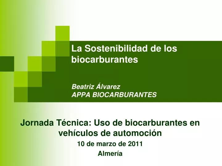 la sostenibilidad de los biocarburantes beatriz lvarez appa biocarburantes