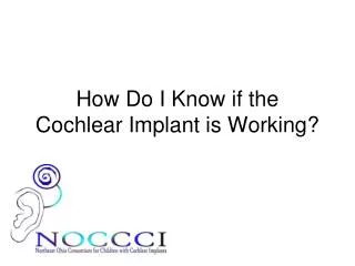 How Do I Know if the Cochlear Implant is Working?