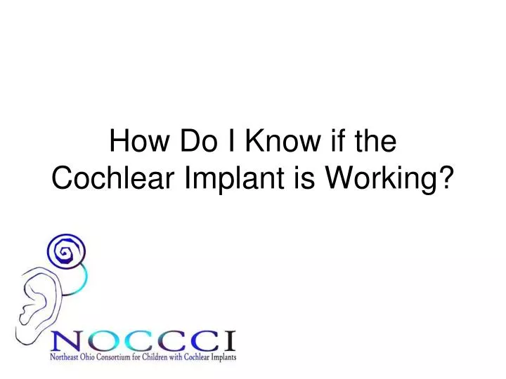 how do i know if the cochlear implant is working