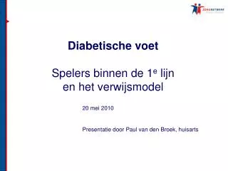 Presentatie door Paul van den Broek, huisarts