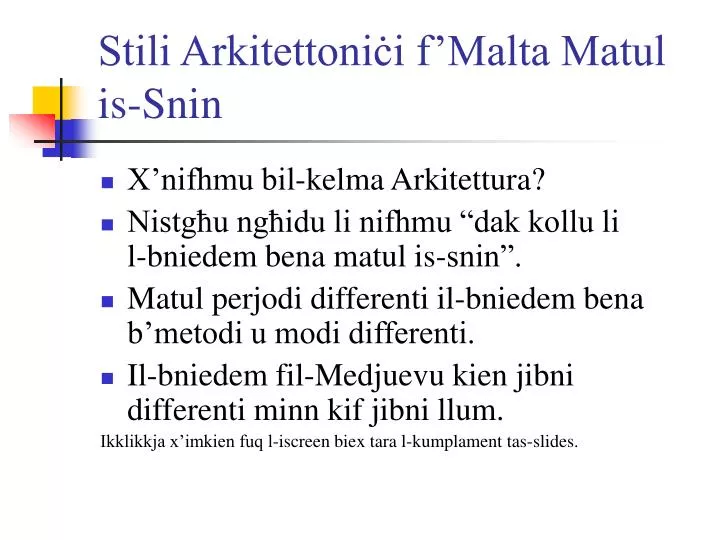 stili arkitettoni i f malta matul is snin